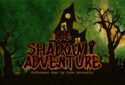 The Shadow Adventure